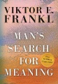 man s search for meaning by Frankl, Viktor E. 1905-1997.