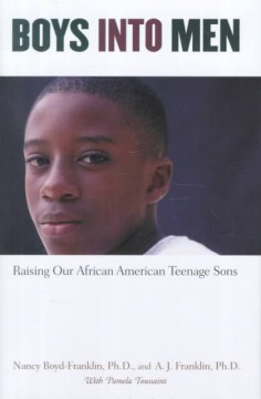 book cover for Boys into men : raising our African American teenage sons