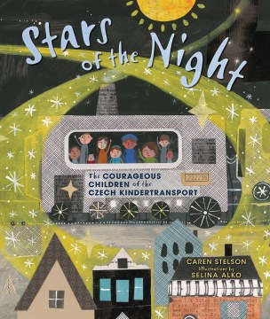 book cover for Stars of the night : the courageous children of the Czech Kindertransport