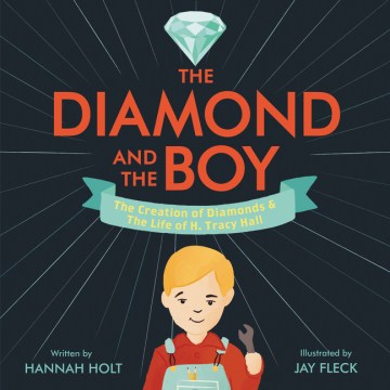 book cover for The diamond and the boy : the creation of diamonds & the life of H. Tracy Hall