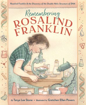book cover for Remembering Rosalind Franklin : Rosalind Franklin & the discovery of the double helix structure of DNA