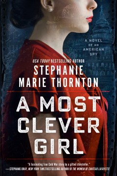 book cover for A most clever girl : a novel of an American spy