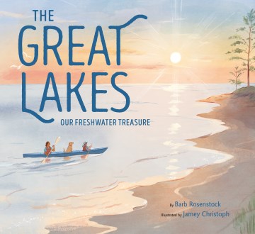 book cover for The Great Lakes : our freshwater treasure