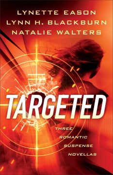 book cover for Targeted : three romantic suspense novellas