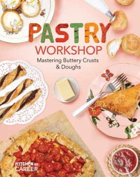 book cover for Pastry workshop : mastering buttery crusts & doughs