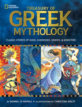 book cover for Treasury of Greek mythology : classic stories of gods, goddesses, heroes & monsters