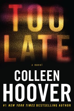 book cover for Too late : a novel
