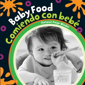 book cover for Baby food = Comiendo con bebé
