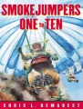smokejumpers one to ten by Demarest, Chris L.