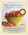 mrs wheelbarrow s practical pantry recipes and techniques for year round preserving by Barrow, Cathy.