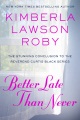 better late than never by Roby, Kimberla Lawson.